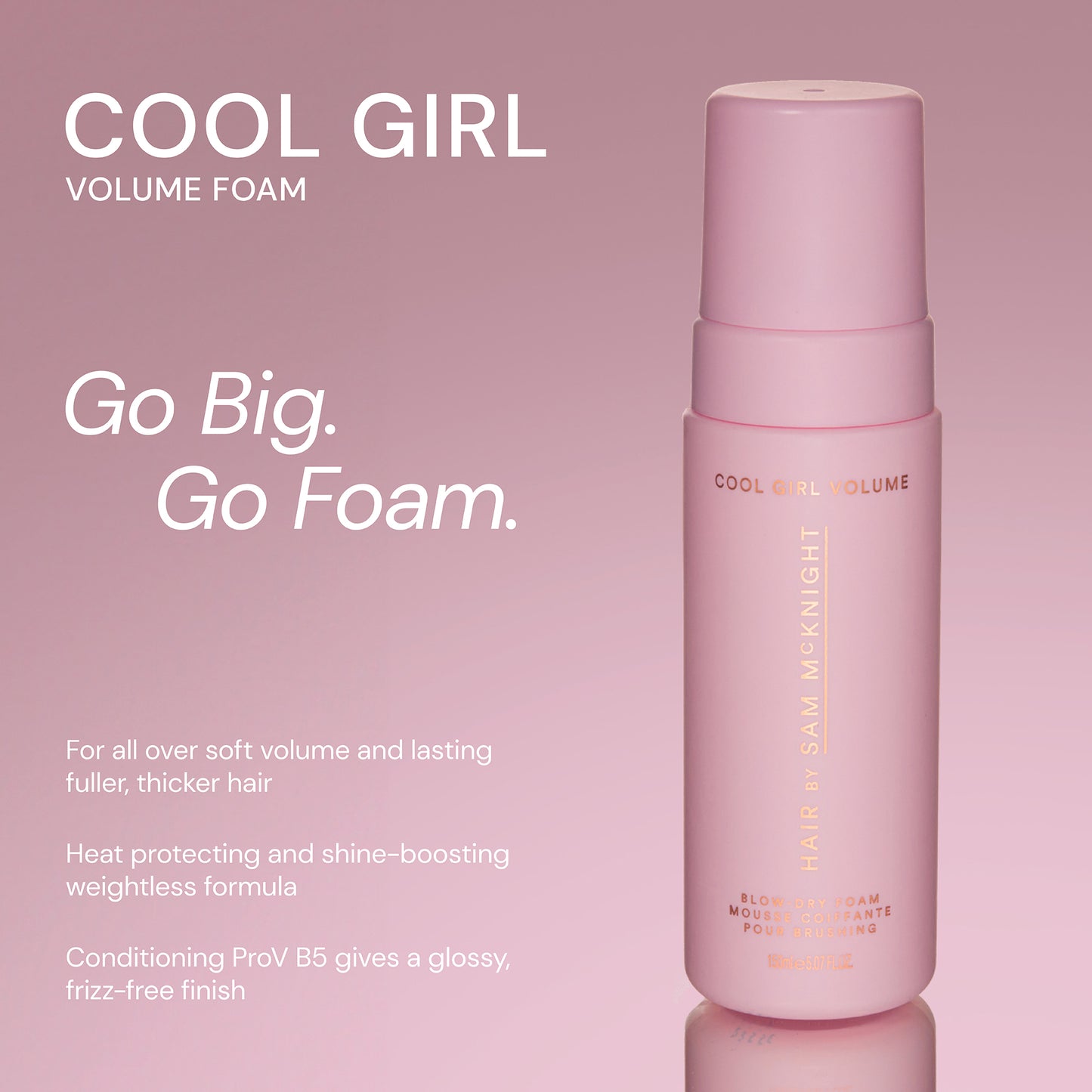 Cool Girl Volume Blow Dry Foam